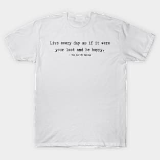 You Are My Spring quotes T-Shirt